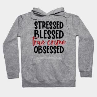 Stressed and Blessed Hoodie